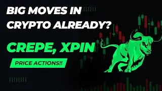 🚀 Big Moves in Crypto Already? Crepe, XPIN Analysis & Market Insights! 💥