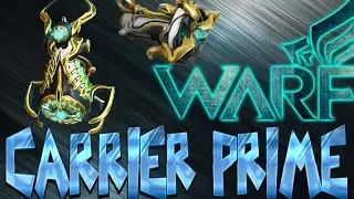 WARFRAME - CARRIER PRIME - RIVEN BUILD