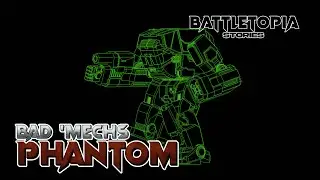 Phantom : Bad 'Mechs a Sarna Tale | Battletopia Stories
