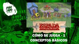 ⚔️COMO JUGAR A ESPADA BASTARDA - 01 - CONCEPTOS B&Aacute;SICOS⚔️
