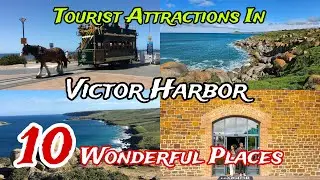 Top 10 Best Tourist Places to Visit in Victor Harbor 😍 | Australia 🇦🇺 | South Australia 🤩