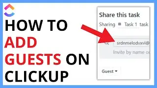 How to Add Guests on ClickUp [QUICK GUIDE]