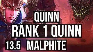 QUINN vs MALPHITE (TOP) | Rank 1 Quinn, 900+ games | KR Challenger | 13.5