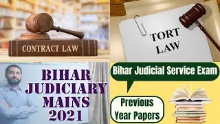 31ST BIHAR JUDICIARY MAINS 2021 LAW OF CONTRACTS AND TORTS QUESTION PAPER || LAW EXPLORER