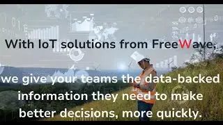 IIoT Solutions from FreeWave - What's Your Data Telling You?
