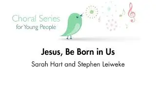 Jesus, Be Born in Us [Official Sheet Music]