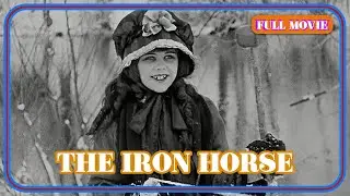 The Iron Horse | English Full Movie | Western History Romance