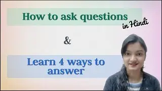 HOW TO ASK & ANSWER QUESTIONS IN HINDI