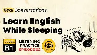Learn English While Sleeping - level B1 - Easy English conversation for Beginners