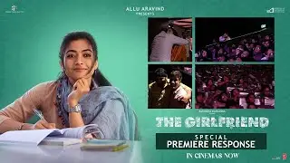 The Girlfriend Special Premiere Show Response | Rashmika, Dheekshith, Rahul Ravindran | Hesham