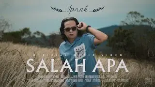 IPANK - Salah Apa (Official Music Video)
