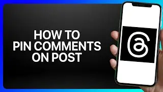 How To Pin Comments on Threads Posts Tutorial