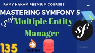 #135 Mastering Symfony 5 Course Arabic | Doctrine Multiple Entity Managers - بالعربي Symfony شرح