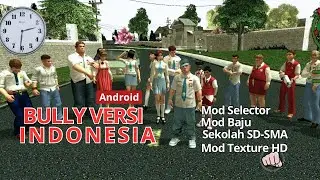 SEMUA PELAJAR DI GAME BULLY PAKE SERAGAM SEKOLAH INDONESIA - REVIEW & TUTORIAL