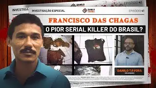 O SER14L KILLER DO MARANHÃO! FRANCISCO DAS CHAGAS