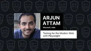 Testing for the Modern Web with Playwright &ndash; Arjun Attam