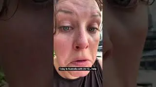 Day 1 in Australia with UV 12... help