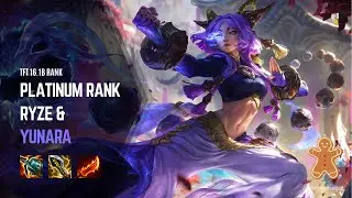 Platinum Achieved! Yunara + Rayze Comp | TFT 16.1b Ranked w/@PatitoZerone