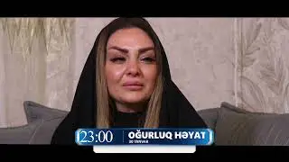 Oğurluq Həyat | 7.B&ouml;l&uuml;m Anons #rejissoremilmm 