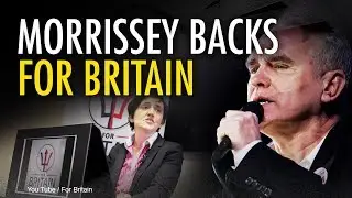 Morrissey endorses For Britain, Anne Marie Waters | Jack Buckby