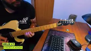 PRESET DA HELIX LT LINE 6 - TIMBRE AMP VOX E FENDER