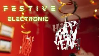 Royalty Free Happy Festive Electronic Background Music | No Copyright
