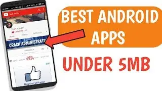 Top 3 Best Apps Under 5mb For Android.(2018)