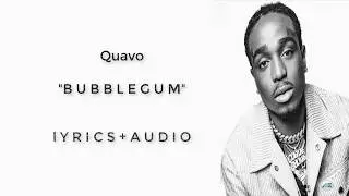 Quavo - Bubblegum (Lyrics Video)