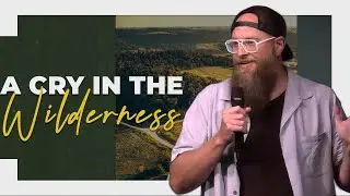 A Cry In The Wilderness | Pastor Matt Lute | Free People Church