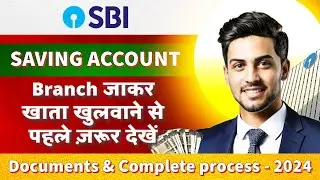 SBI Saving Account Opening Complete Process | Documents for SBI saving account