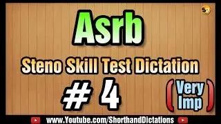 # 4 | 90 wpm | Asrb |  Steno Skill Test Dictation