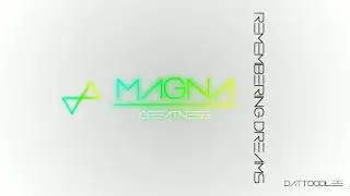 Remembering Dreams | Magna Productions