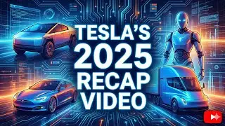 Tesla 2025 recap video 