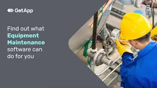Find out what Equipment Maintenance software can do for you &ndash; GetApp Video Buyer Guide