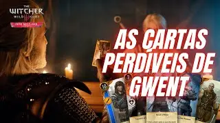 The Witcher 3 - Gwent as Cartas que você pode PERDER para sempre