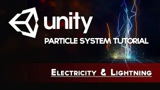 Unity VFX - Lightning & Electricity w/ Realtime Lights (Particle System Tutorial)