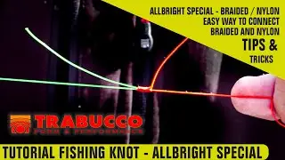 Trabucco TV - Tutorial Nodi Pesca - Allbright Special -  Shock Leader Braided to Nylon