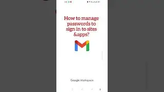 How to manage your passwords in gmail?#password #gmail #google