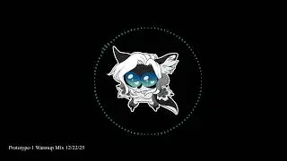 Prototype-1 Warmup Mix 12/22/25 (ReUpload)