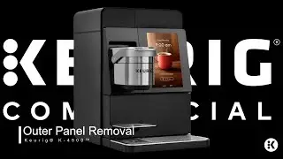 Outer panels Removal of the Keurig&reg; K-4500&trade; Caf&eacute; System #keurig #keurigforbusiness #keurigcommercial