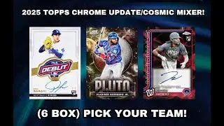 Break #10892 6 Box 2025 Topps Chrome Update/Cosmic Mixer PYT #2!