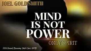 Joel Goldsmith: Where Conscious Thinking Ends, Real Power Begins - Infinite Way Spiritual Healing