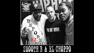 Smooth B - Before - El Choppo Bboy RMX - HipHop Philosophy Records