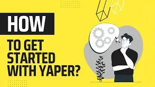 How to get started with Yaper?
