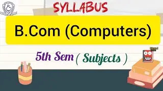B.Com Computers 5th Sem Subjects Degree // Syllabus