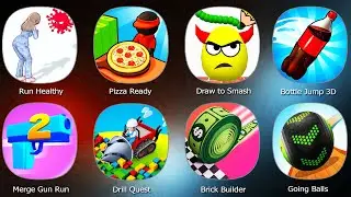 Going Balls,Run Healthy,Pizza Ready,Draw to Smash,Bottle Jump 3D,Brick Builder,Drill Quest,Merge Gun