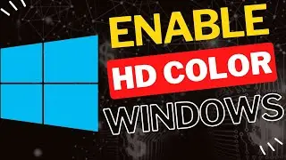 How to Enable HD Colors on Windows 10
