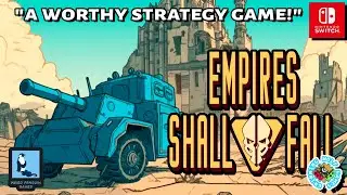Empires Shall Fall: The Ultimate Review