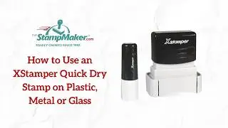 How to Use an XStamper Quick Dry Stamp on Plastic, Metal, or Glass