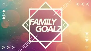 Family Goals (Part 1) Pastor Matt Clayton